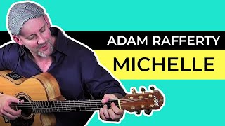 quotMichellequot  Adam Rafferty  Beatles Solo Fingerstyle Guitar [upl. by Nilorac]