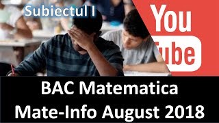 1 Rezolvare Subiect I  MateInfo  Matematica  Bac August 2018 [upl. by Chainey]