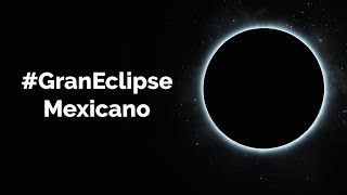 GranEclipseMexicano2024 [upl. by Chin]