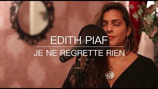 Edith Piaf  Non Je ne regrette rien  Cover [upl. by Trey]