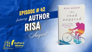 52 Authors 52 Weeks™️  Episode 42 Author Risa August [upl. by Adohr]