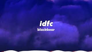 1 hour idfc slowed  blackbear TikTok Remix [upl. by Aivad]