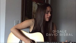 Cata Claro  Dígale David Bisbal  Cover [upl. by Esiuole]