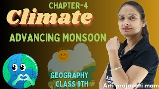 Climate 05 Advancing monsoon Arti Prajapati Mam Class 9th  geography [upl. by Emyle994]