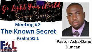 July 22 2023  Meeting 2  The Known Secret  Pastor AshaDane Duncan [upl. by Champaigne]