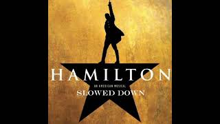 I know him  Slowed Down  Hamilton [upl. by Shina]