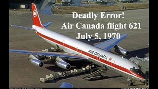 Deadly Error Air Canada flight 621 Crash July 5 1970 [upl. by Ayekam]