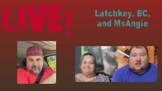 LIVE WITH LATCHKEY AND BC amp MS ANGIE [upl. by Akinar]