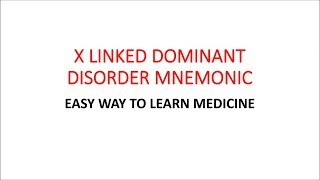 X Linked Dominant Disorder Mnemonic [upl. by Horst585]