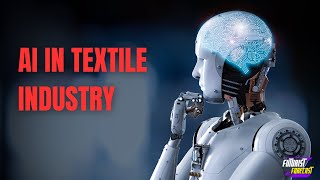 AI in Textile Industry  Applications amp Impact  AI in clothing industry  AI in garments industry [upl. by Ativet303]