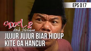 SI DOEL ANAK SEKOLAHAN  Jujur Jujur Biar Hidup Kite Ga Hancur [upl. by Oidivo75]