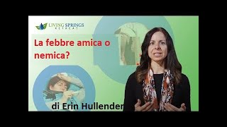 La febbre amica o nemica  di Erin Hullender [upl. by Jenks588]