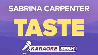 Sabrina Carpenter  Taste Karaoke [upl. by Seabrooke]