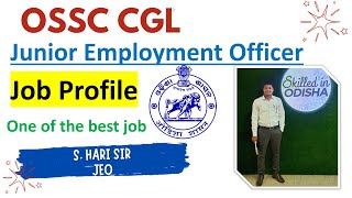 Junior Employment officer Job Profile  OSSC CGL  by JEO Hari Sir [upl. by Festatus]