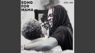 Song for Mama [upl. by Kaazi]