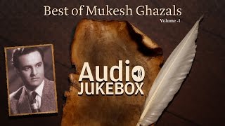 Best of Mukesh Ghazals  Ghazal Hits  Audio Jukebox [upl. by Poole]