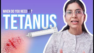 When to Get the Tetanus Vaccine Tetanus TT  All About Tetanus Prevention  Dr Richa Tiwari [upl. by Normandy595]