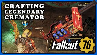 Fallout 76 Crafting Legendary Cremator [upl. by Deyes]