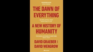 Graeber and Wengrow The Dawn of Everything ch 3 Unfreezing the Ice Age [upl. by Cima145]