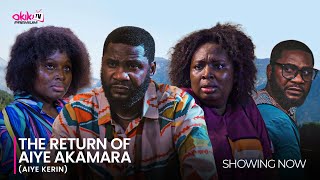 THE RETURN OF AIYE AKAMARA Latest 2024 Yoruba Movie Starring Adebimpe Oyebade Ronke Odusanya [upl. by Yddub]