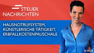 Hausnotrufsystem künstlerische Tätigkeit Erbfallkostenpauschale  Steuernachrichten Update 2823 [upl. by Newhall]