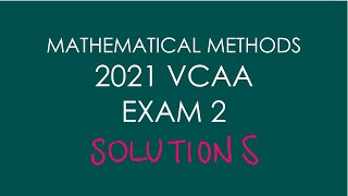 2021 VCAA Examination 2  Unit 3 and 4 VCE Maths Methods [upl. by Heffron]