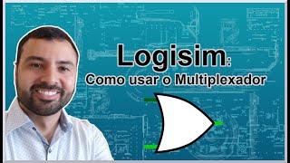 Logisim Como usar o Multiplexador [upl. by Ranip]