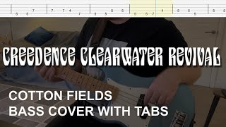 Creedence Clearwater Revival  Cotton Fields Bass Cover with Tabs [upl. by Adnolor]