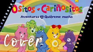 【Ositos Cariñositos】 Intro Extendida  Cover Latino [upl. by Ennovad215]