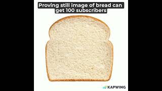 Proving still image of bread with nostalgic songs can get 100 subs Day 1 shorts viral bread [upl. by Ahseem]