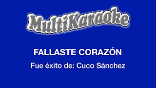 Fallaste Corazón  Multikaraoke  Fue Éxito De Cuco Sánchez [upl. by Ahsilem]