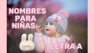 Nombres para niñas 2025✅️Letra A🩷 80babygirl [upl. by Earal482]