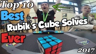 Top 10 of BEST Rubiks Cube Solves Ever  2017 [upl. by Amre36]