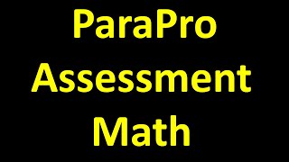 ParaPro Assessment Math – Increase Your Score [upl. by Eittocs820]