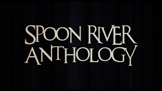 Spoon River Anthology [upl. by Nala]