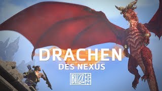 Drachen des Nexus – BlizzCon 2017 DE [upl. by Nired]