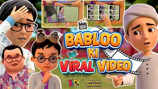 Babloo Ki Viral Video  New Episode 2024  Ghulam Rasool Cartoon Series  3D Animation Cartoon [upl. by Ambrosia]