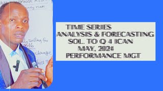 Time Series amp Forecasting Quantitative AnalysisStatisticsPerformance Management  CIMA  ICAN [upl. by Jariv541]