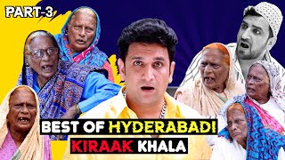 BEST OF HYDERABADI KIRAAK KHALA  Non Stop Comedy  Ajju Almari  Noor Bhai  Shehbaaz Khan amp Team [upl. by Tereve]