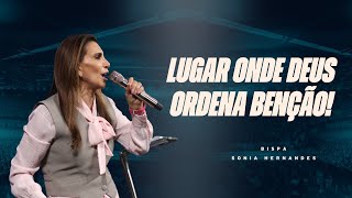 ESTEJA ONDE DEUS ORDENA BENÇÃO  BISPA SONIA HERNANDES [upl. by Gnouv279]