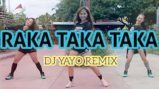 RAKA TAKA TAKA TIKTOK  DJ YAYO REMIX [upl. by Vorster449]