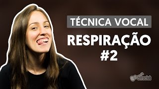 Respiração Aula 2  Técnica Vocal [upl. by Eisak]