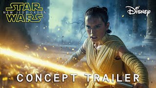 Star Wars Episode X  New Jedi Order  Concept Trailer  Daisy Ridley December 17 2026 [upl. by Barnet239]