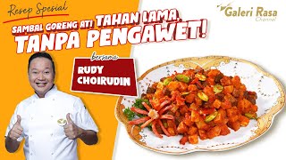 RUDY CHOIRUDIN  SAMBAL GORENG ATI TAHAN LAMA TANPA PENGAWET [upl. by Orgel145]