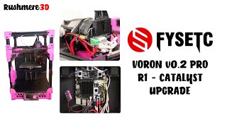 Fysetc Voron v02 Pro R1  Catalyst Upgrade [upl. by Obara208]