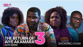 THE RETURN OF AIYE AKAMARA Part 3 Latest 2024 Yoruba Movie Starring Adebimpe Oyebade RonkeOdusanya [upl. by Foushee]