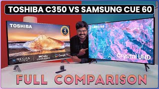 Samsung Crystal Cue60 vs Toshiba C350MP The 4K TV Clash of the Titans  📺🔥💥 Who Will Win 💻🎮 [upl. by Oivat]