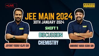 CHEMISTRY  JEE Main 2024 Paper Discussion  30th January  SHIFT 1 Aurous Academy [upl. by Ailesor794]