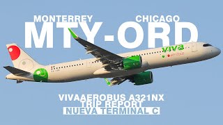 TRIPREPORT Monterrey  Chicago Vivaaerobus A321 NEO Nueva Terminal C Reporte de viaje [upl. by Hahseram268]