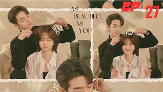 ENGSUB AS BEAUTIFUL AS YOU EP 27 ROMENCETan SongyunXu Kai [upl. by Adamsen]